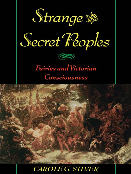 Title details for Strange and Secret Peoples by Carole G. Silver - Available